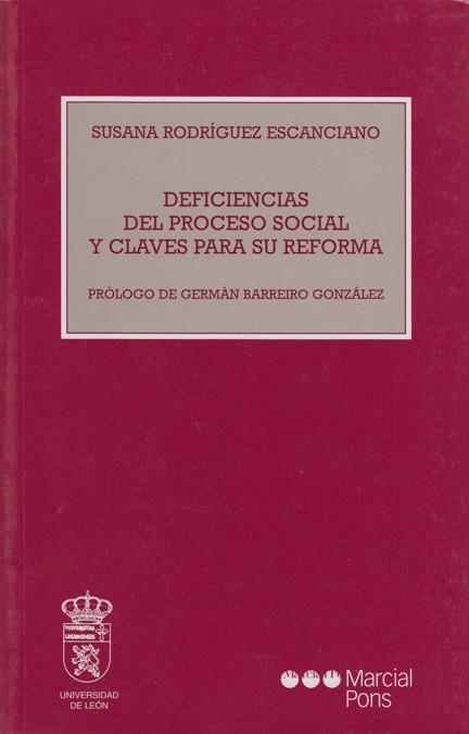 DEFICIENCIAS DEL PROCESO SOCIAL Y CLAVES PARA SU REFORMA | 9788472489349 | RODRIGUEZ ESCANCIANO,SUSANA