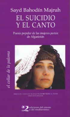 SUICIDIO Y EL CANTO POESIA POPULAR DE LAS MUJERES PASTUN DE AFGANISTAN | 9788487198793 | BAHODIN MAJRUH,SAYD