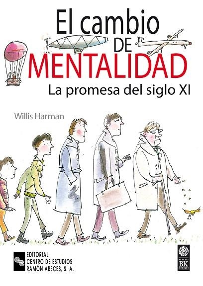 CAMBIO DE MENTALIDAD.LA PROMESA DEL SIGLO XXI | 9788480044998 | HARMAN,WILLIS