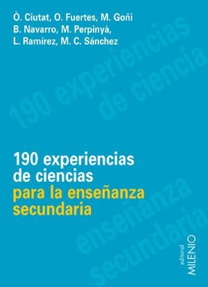 190 EXPERIENCIAS DE CIENCIAS PARA LA ENSEÑANZA SECUNDARIA | 9788497430234 | CIUTAT,O FUERTES,O GOÑI,M NAVARRO,B PERPINYA,M RAMIREZ,L SANCHEZ,M.C