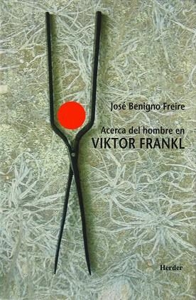 ACERCA DEL HOMBRE EN VIKTOR FRANKL | 9788425422331 | BENIGNO FREIRE,JOSE