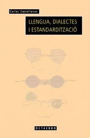 LLENGUA DIALECTES I ESTANDARITZACIO | 9788480634618 | CASTELLANOS,CARLES