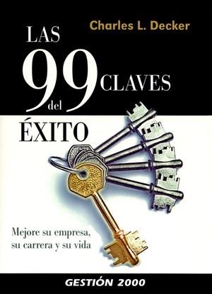 99 CLAVES DEL EXITO. MEJORE SU EMPRESA, SU CARRERA Y SU VIDA | 9788496426702 | DECKER,CHARLES L.