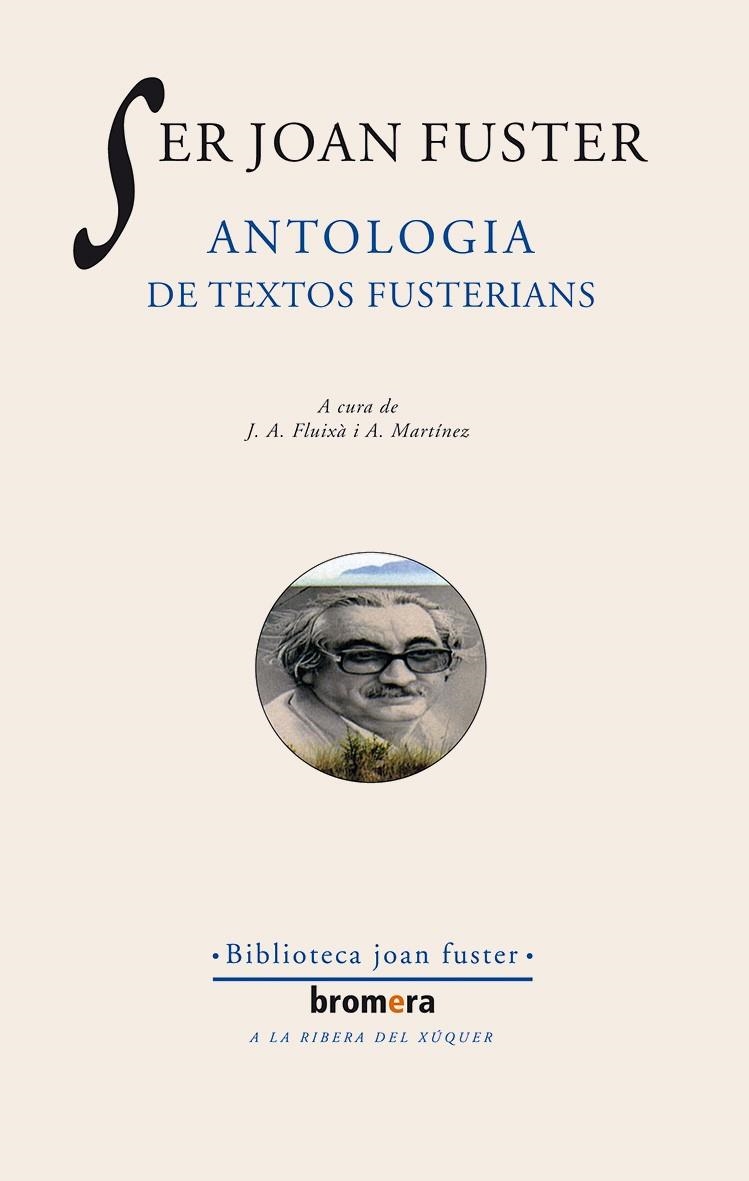 SER JOAN FUSTER ANTOLOGIA DE TEXTOS FUSTERIANS | 9788476601037 | MARTINEZ,A. FLUIXA,JOSEP ANTONI