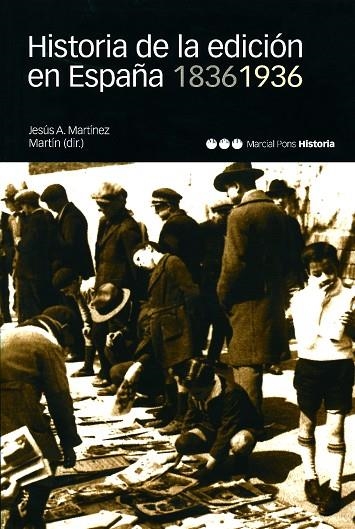 HISTORIA DE LA EDICION EN ESPAÑA 1836 1936 | 9788495379375 | MARTINEZ MARTIN,JESUS A