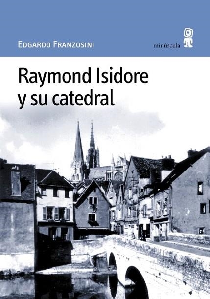 RAYMOND ISIDORE Y SU CATEDRAL | 9788495587091 | FRANZOSINI,EDGARDO