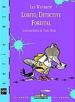 LOBITO,DETECTIVE FORESTAL | 9788434878648 | WHYBROW,IAN