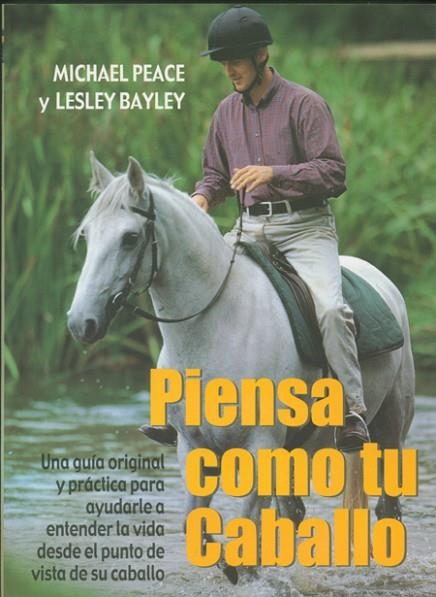 PIENSA COMO TU CABALLO | 9788495376312 | PEACE,MICHAEL BAYLEY,LESLEY