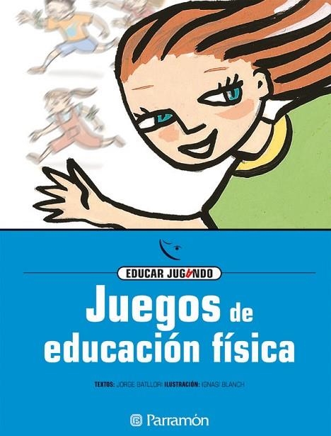 JUEGOS DE EDUCACION FISICA | 9788434223875 | BATLLORI,JORDI