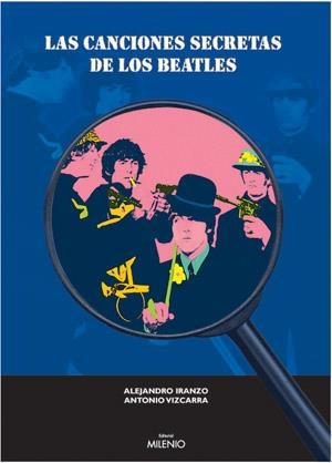 CANCIONES SECRETAS DE LOS BEATLES | 9788497430272 | IRANZO,ALEJANDRO VIZCARRA,ANTONIO