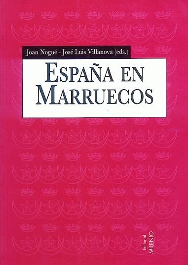 ESPAÑA EN MARRUECOS (1912-1956) | 9788489790384 | NOGUE,J. VILLANUEVA,J.L.