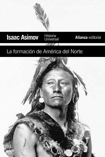 FORMACION DE AMERICA DEL NORTE. DESDE LOS TIEMPOS PRIMITIVOS HASTA 1763. HISTORIA UNIVERSAL ASIMOV | 9788420609423 | ASIMOV,ISAAC