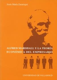 ALFRED MARSHALL Y LA TEORIA ECONOMICA DEL EMPRESARIO | 9788484481393 | ZARATIEGUI,JESUS MARIA