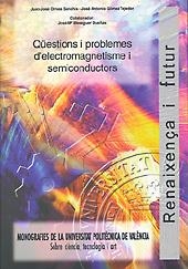 QUESTIONS I PROBLEMES D,ELECTROMAGNETISME I SEMICONDUCTORS | 9788477218289 | OLMOS SANCHIS,JUAN JOSE GOMEZ TEJEDOR,JOSE ANTONIO