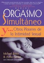 ORGASMO SIMULTANEO Y OTROS PLACERES DE LA INTIMIDAD SEXUAL | 9788488066978 | RISKIN,MICHAEL