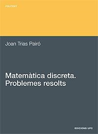 MATEMATICA DISCRETA.PROBLEMES RESOLTS | 9788483014868 | TRIAS PAIRO,JOAN