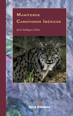 MAMIFEROS CARNIVOROS IBERICOS | 9788487334405 | RODRIGUEZ PIÑERO,JAVIER