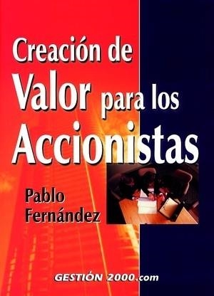 CREACION DE VALOR PARA LOS ACCIONISTAS | 9788480887670 | FERNANDEZ,PABLO