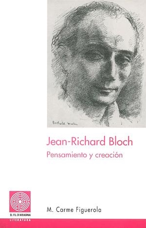 JEAN-RICHARD BLOCH PENSAMIENTO Y CREACION | 9788479359287 | FIGUEROLA,M. CARME