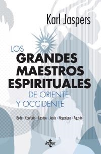 GRANDES MAESTROS ESPIRITUALES DE ORIENTE Y OCCIDENTE.BUDA,CONFUCIO,LAO-TSE,JESUS,NAGARJUNA,AGUSTIN. | 9788430954544 | JASPERS,KARL