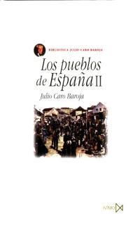 PUEBLOS DE ESPAÑA 2 | 9788470901171 | CARO BAROJA,JULIO