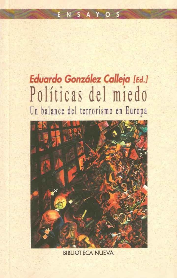 POLITICAS DEL MIEDO BALANCE DEL TERRORISMO EN EUROPA | 9788497420297 | GONZALEZ CALLEJA,EDUARDO