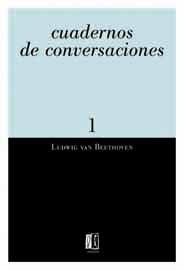 CUADERNOS DE CONVERSACIONES 1 | 9788495881021 | BEETHOVEN,LUDWIG VAN