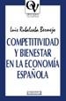 COMPETITIVIDAD Y BIENESTAR EN LA ECONOMIA ESPAÑOLA | 9788474906639 | RUBALCABA BERMEJO,LUIS