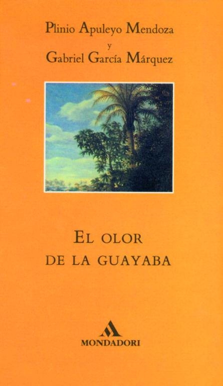 OLOR DE LA GUAYABA | 9788439719496 | APULEYO MENDOZA,PLINIO GARCIA MARQUEZ,GABRIEL(NOBEL LITERATURA 1982)