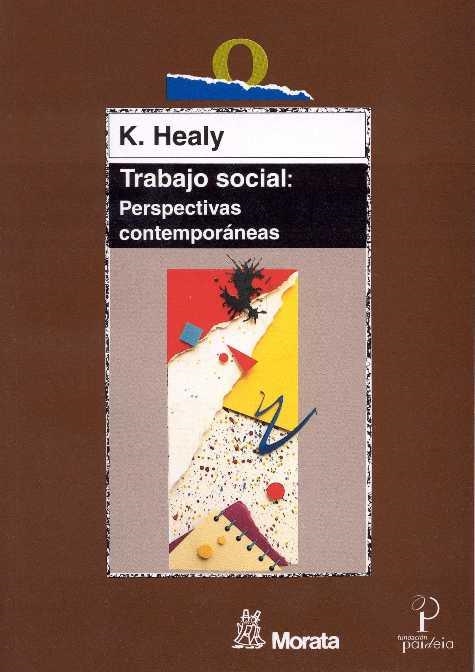 TRABAJO SOCIAL PERSPECTIVAS CONTEMPORANEAS | 9788471124616 | HEALY,K.