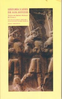 HISTORIA Y LEYES DE LOS HITITAS,TEXTOS DEL IMPERIO ANTIGUO | 9788446011231 | BERNABE,ALBERTO