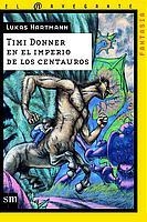 TIMI DONNER EN EL IMPERIO DE LOS CENTAUROS | 9788434885066 | HARTMANN,LUKAS