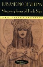 MASCARAS Y FORMAS DEL FIN DE SIGLO | 9788477024132 | VILLENA,LUIS ANTONIO DE