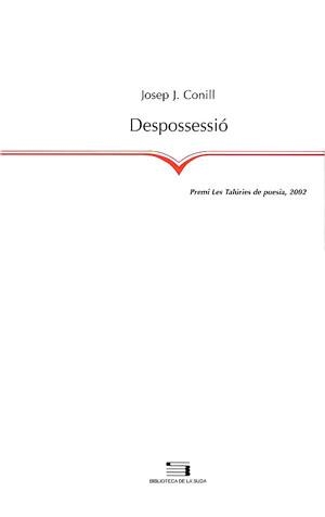 DESPOSSESSIO,PREMI LES TALURIES DE POESIA 2002 | 9788479359638 | CONILL,JOSEP J.