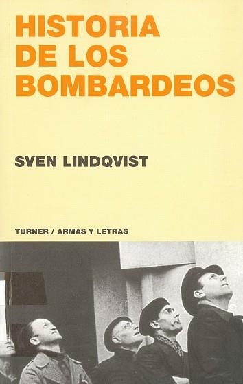 HISTORIA DE LOS BOMBARDEOS | 9788475065397 | LINDQVIST,SVEN