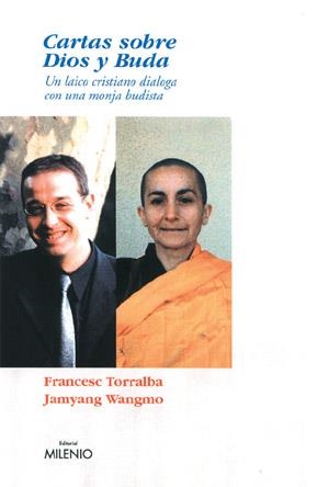 CARTAS SOBRE DIOS Y BUDA | 9788497430364 | WANGMO,JAMYANG TORRALBA,FRANCESC