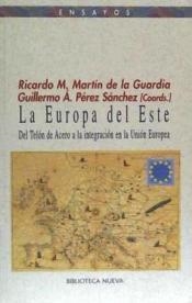 EUROPA DEL ESTE,DEL TELON DE ACERO A LA INTEGRACION EN LA UNION EUROPEA | 9788497420907 | MARTIN DE LA GUARDIA,RICARDO PEREZ SANCHEZ,GUILLERMO