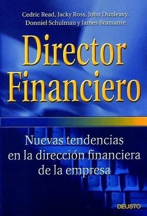 DIRECTOR FINANCIERO. NUEVAS TENDENCIAS EN LA DIRECCION FINANCIERA DE LA EMPRESA | 9788423419616 | READ,CEDRIC ROSS,JACKY DUNLEAVY,JOHN