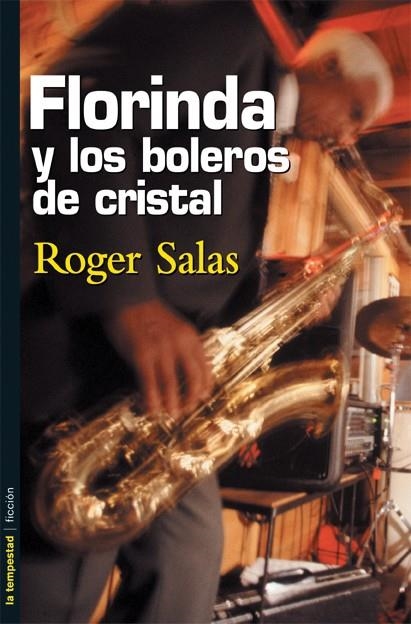 FLORINDA Y LOS BOLEROS DE CRISTAL | 9788479489632 | SALAS,ROGER