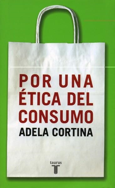 POR UNA ETICA DEL CONSUMO | 9788430604852 | CORTINA,ADELA