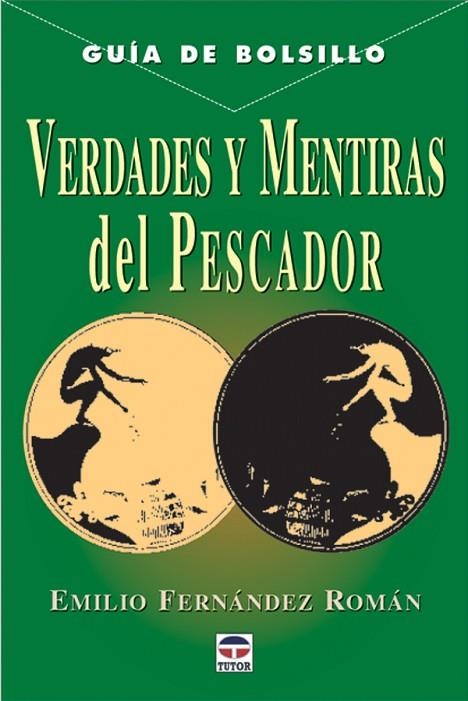 VERDADES Y MENTIRAS DEL PESCADOR | 9788479023638 | FERNANDEZ ROMAN,EMILIO