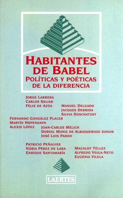 HABITANTES DE BABEL POLITICAS Y POETICAS DE LA DIFERENCIA | 9788475844671 | LARROSA,J.+SKLIAR,C.