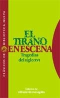 TIRANO EN ESCENA.TRAGEDIAS DEL SIGLO XVI | 9788497420143 | BERMÚDEZ, JERÓNIMO/VIRÚES, CRISTÓBAL DE/HERMENEGILDO, ALFREDO (ED.)