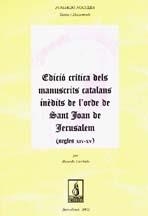 EDICIO CRITICA DELS MANUSCRITS CATALANS INEDITS DE L,ORDE DE SANT JOAN DE JERUSALEM | 9788479359539 | CIERBIDE,RICARDO