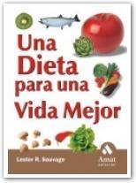 UNA DIETA PARA UNA VIDA MEJOR | 9788497350655 | SAUVAGE,LESTER R.