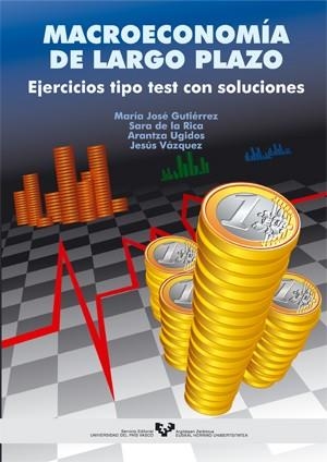 MACROECONOMIA DE LARGO PLAZO. EJERCICIOS TIPO TEST CON SOLUCIONES | 9788483734575 | GUTIERREZ,MARIA JOSE