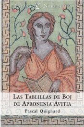 TABLILLAS DE BOJ DE APRONENIA AVITIA | 9788467004090 | QUIGNARD,PASCAL