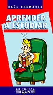 APRENDER A ESTUDIAR.CLAVES PARA MEJORAR LA EFICACIA EN EL ESTUDIO | 9788489672895 | CREMADES,RAUL