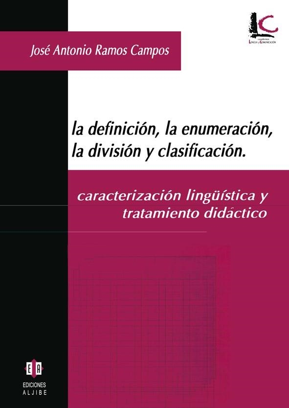 DEFINICION LA ENUMERACION LA DIVISION Y CLASIFICACION CARACTERIZACION LINGUISTICA | 9788497001038 | RAMOS CAMPOS,J.A.