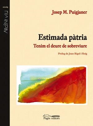 ESTIMADA PATRIA TENIM EL DEURE DE SOBREVIURE | 9788479353032 | PUIGJANER,JOSEP MARIA